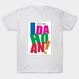 I'm an Idahoan T-Shirt